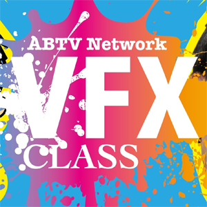 VFX CLASS START! 「クリエイターよ集え！」